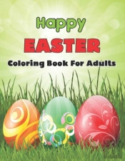 Happy Easter Coloring Book For Adults
