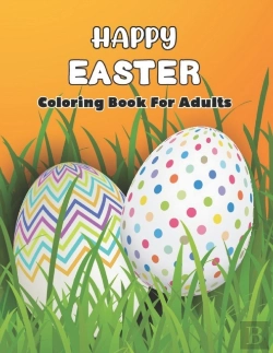 Bertrand.pt - Happy Easter Coloring Book For Adults