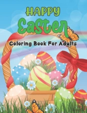 Happy Easter Coloring Book For Adults