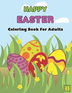 Bertrand.pt - Happy Easter Coloring Book For Adults