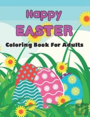 Happy Easter Coloring Book For Adults