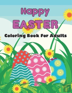 Bertrand.pt - Happy Easter Coloring Book For Adults