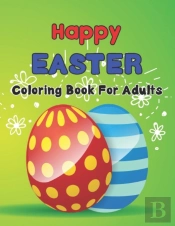 Happy Easter Coloring Book For Adults