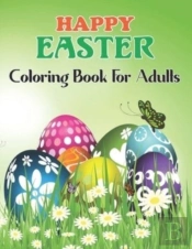 Happy Easter Coloring Book For Adults