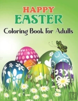 Bertrand.pt - Happy Easter Coloring Book For Adults