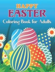 Happy Easter Coloring Book For Adults