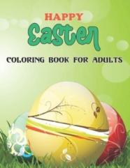 Happy Easter Coloring Book For Adults