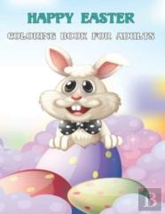 Happy Easter Coloring Book For Adults