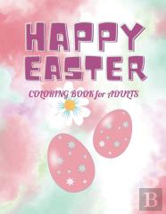 Happy Easter Coloring Book For Adults