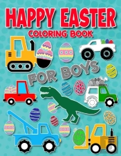 Happy Easter Coloring Book For Boys