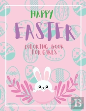 Happy Easter Coloring Book For Girls