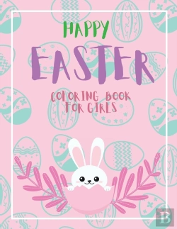 Bertrand.pt - Happy Easter Coloring Book For Girls