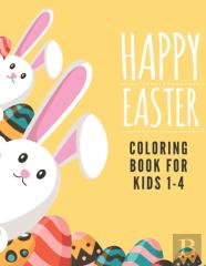 Happy Easter Coloring Book For Kids 1-4