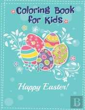 Happy Easter Coloring Book For Kids Age 4-8