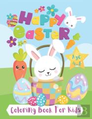 Happy Easter Coloring Book For Kids Age 4-8.