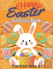 Happy Easter Coloring Book For Kids Ages 1-4