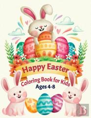 Happy Easter Coloring Book For Kids Ages 4-8