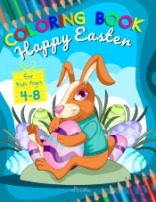 Happy Easter Coloring Book For Kids Ages 4-8