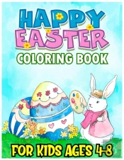 Happy Easter Coloring Book For Kids Ages 4-8