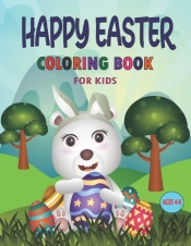 Happy Easter Coloring Book For Kids Ages 4-8