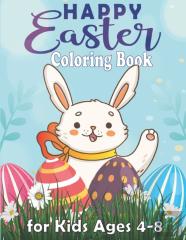 Happy Easter Coloring Book For Kids Ages 4-8
