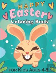Happy Easter Coloring Book For Kids Ages 4-8