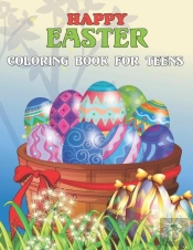 Happy Easter Coloring Book For Teens
