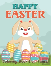 Happy Easter Coloring Book For Teens