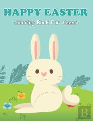 Happy Easter Coloring Book For Teens