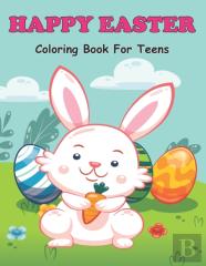 Happy Easter Coloring Book For Teens