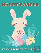 Happy Easter Coloring Book For Teens