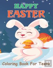 Happy Easter Coloring Book For Teens