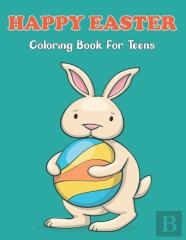 Happy Easter Coloring Book For Teens