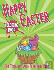 Happy Easter Coloring Book For Toddlers And Preschool Kids