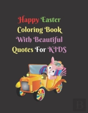 Happy Easter Coloring Book With Beautiful Quotes For Kids