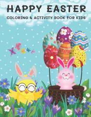 Happy Easter Coloring & Activity Book For Kids