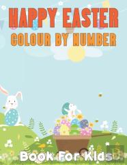 Happy Easter Colour By Number Book For Kids