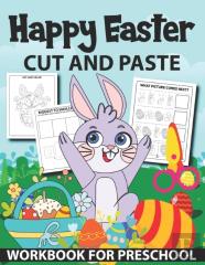 Happy Easter Cut And Paste Workbook For Preschool
