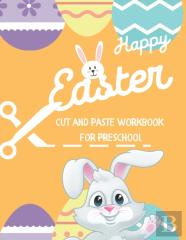 Happy Easter Cut And Paste Workbook For Preschool