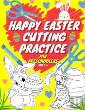 Happy Easter Cutting Practice For Preschoolers Ages 3-5
