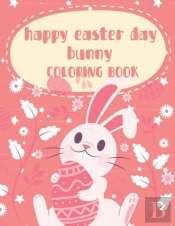 Happy Easter Day Bunny Coloring Book