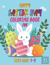 Happy Easter Day Coloring Book For Kids Ages 1-4