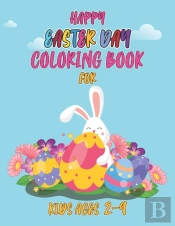 Happy Easter Day Coloring Book For Kids Ages 2-9