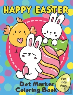 Bertrand.pt - Happy Easter Dot Marker Coloring Book For Kids Ages 1-3