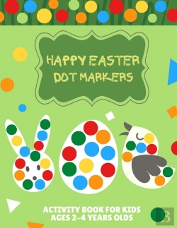 Bertrand.pt - Happy Easter Dot Markers Activity Book For Kids Ages 2-4 Years Olds