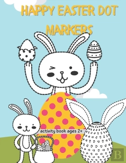 Bertrand.pt - Happy Easter Dot Markers Activity Book For Kids Ages 2+
