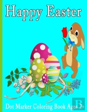 Happy Easter Dot Markers Coloring Book Ages 2+