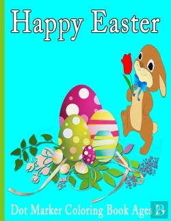 Bertrand.pt - Happy Easter Dot Markers Coloring Book Ages 2+