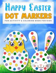 Happy Easter Dot Markers Fun Activity & Coloring Book For Kids