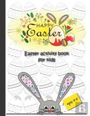 Happy Easter, Easter Activity Book For Kids Ages 4-8